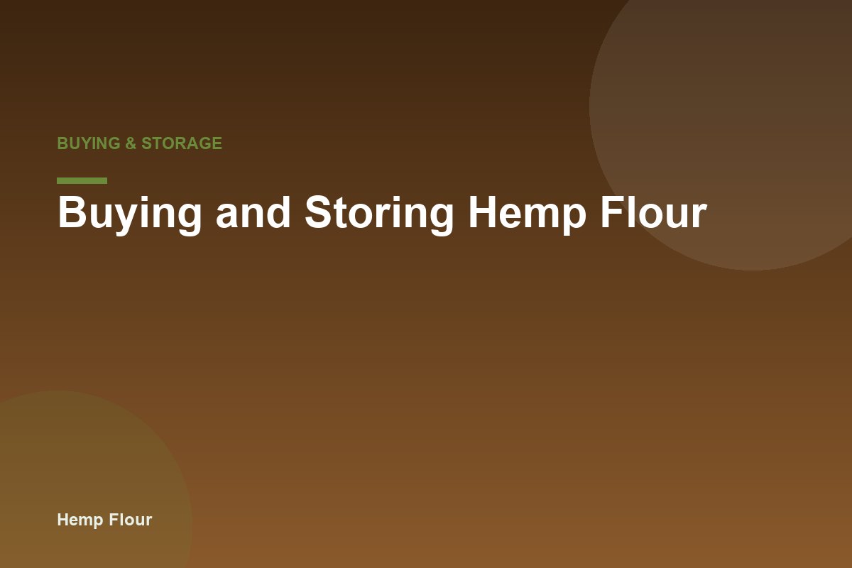 Buying and Storing Hemp Flour